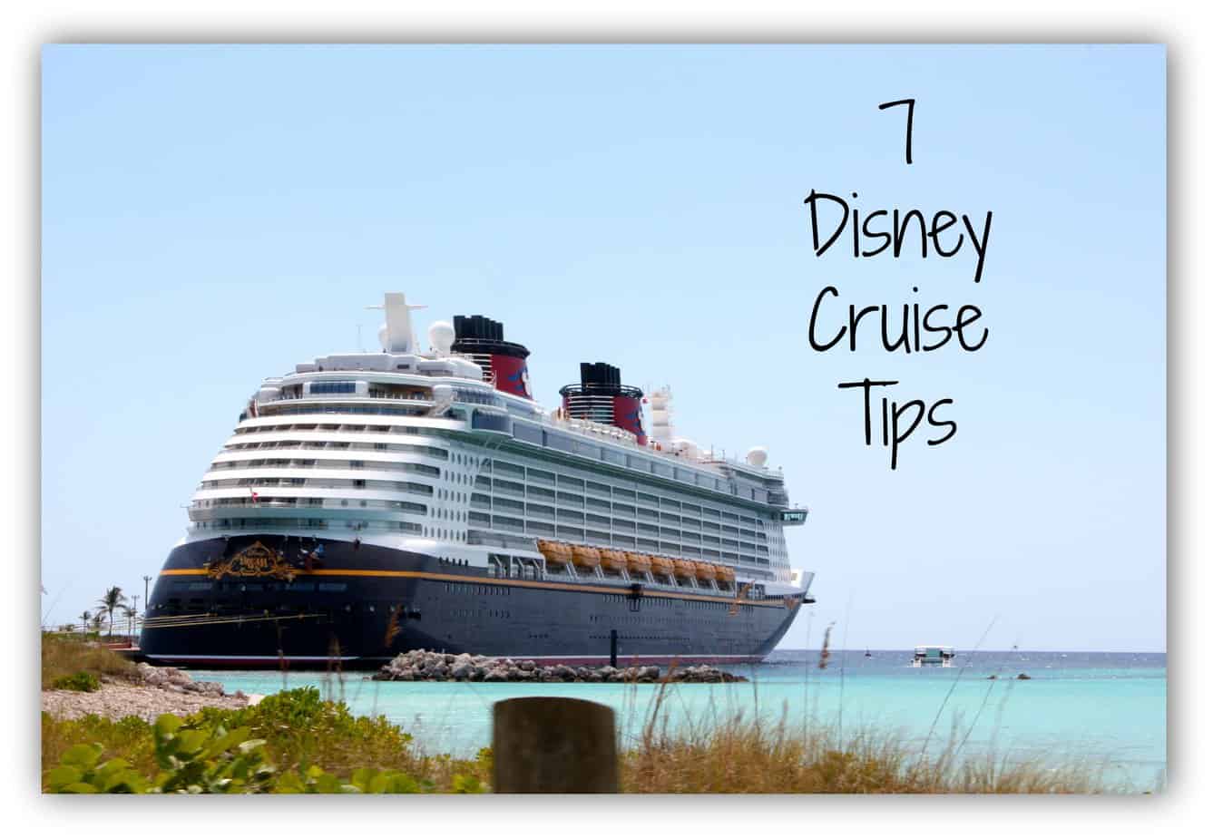 7 Disney Cruise Tips
