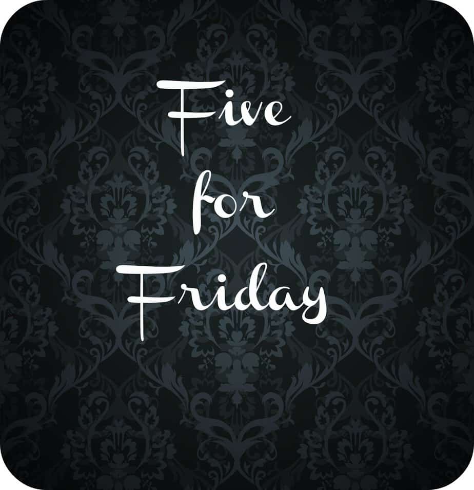 Five for Friday – September 26