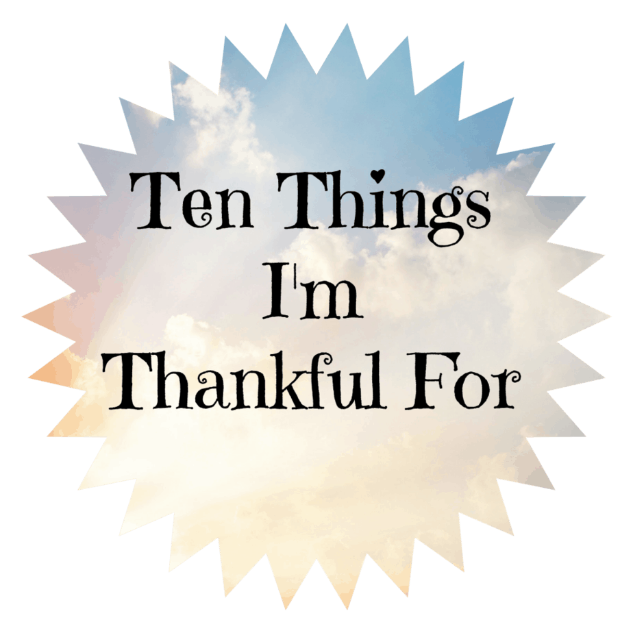 ten things im thankful for