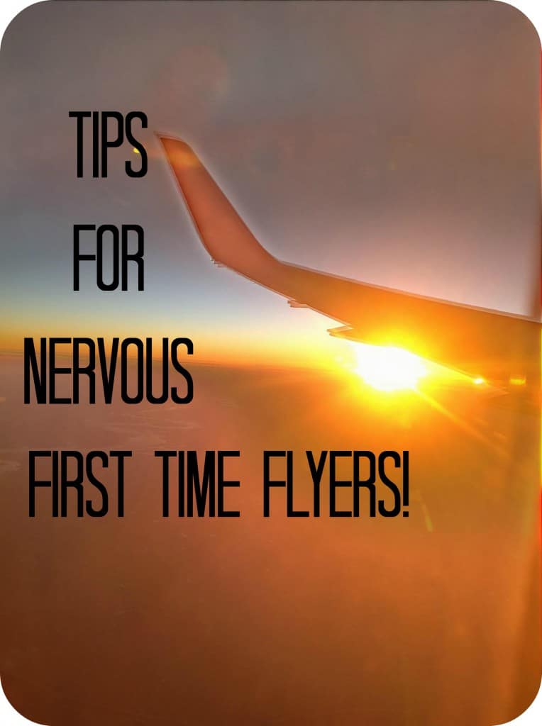 tips for nervous first time flyers