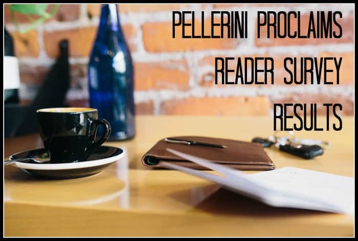 Pellerini Proclaims Reader Survey Results