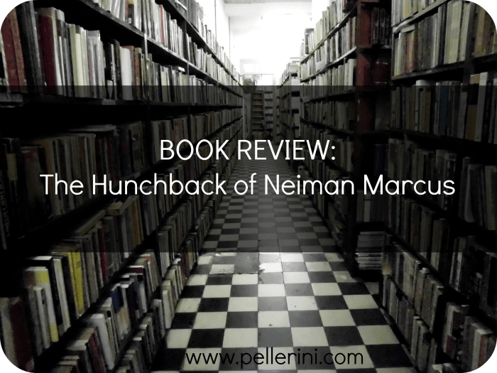 BOOK REVIEW: The Hunchback of Neiman Marcus