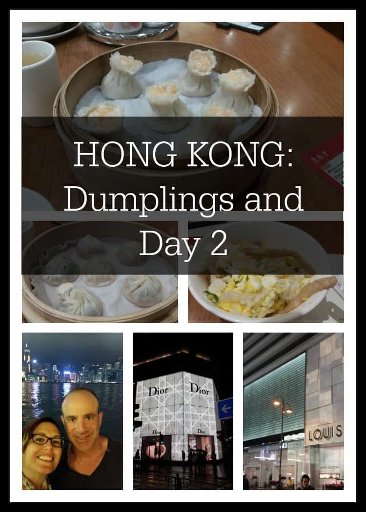 Hong Kong Dumplings and Day Two