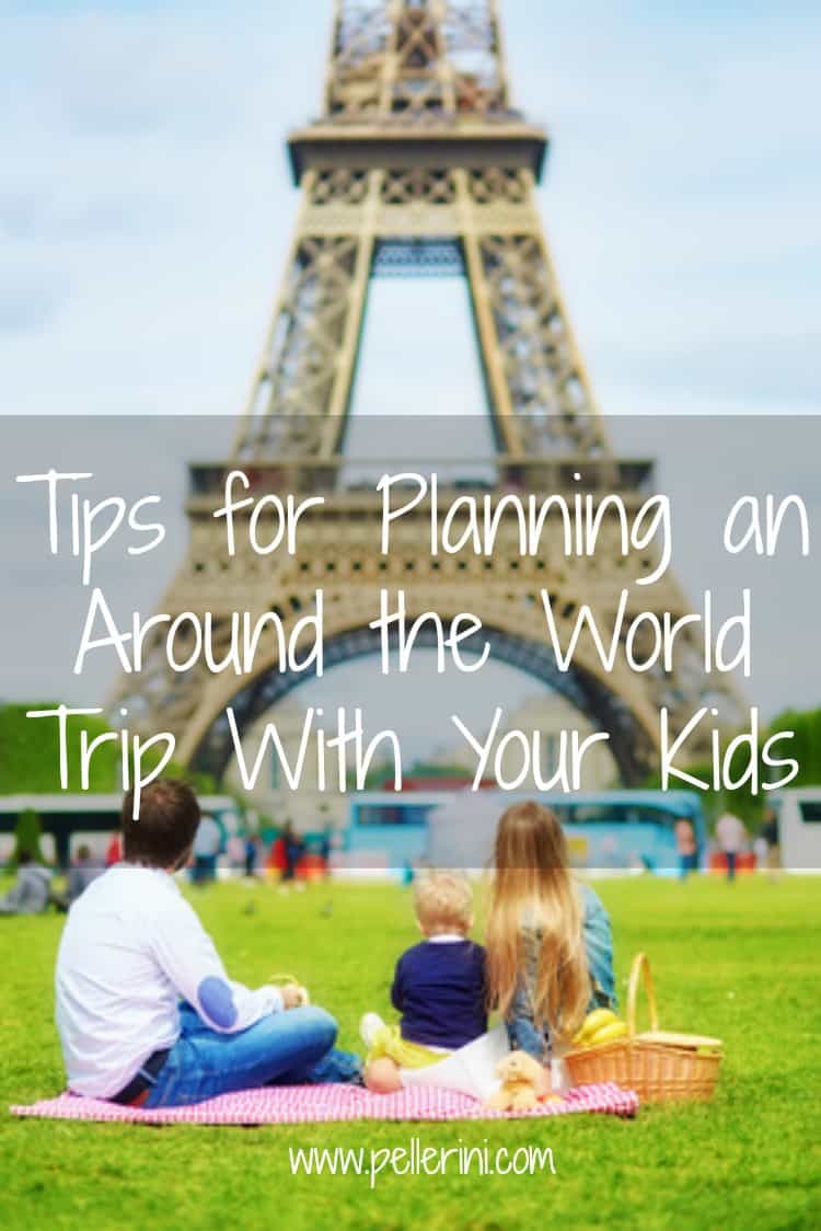 Tips for Planning an Around the World Trip With Your Kids