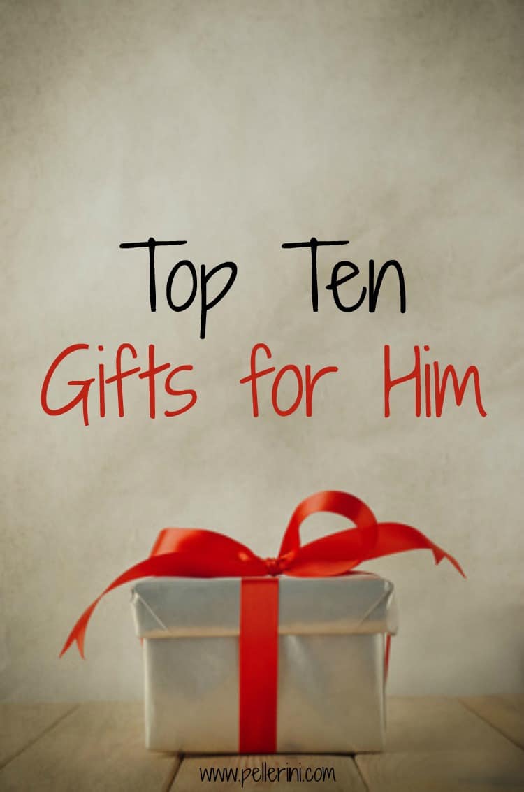 Top Ten Gifts for Him