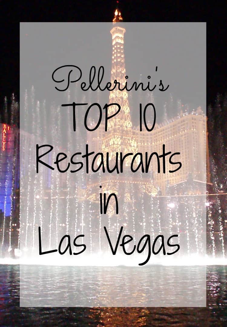 Pellerini's Top 10 Restaurants in Las Vegas