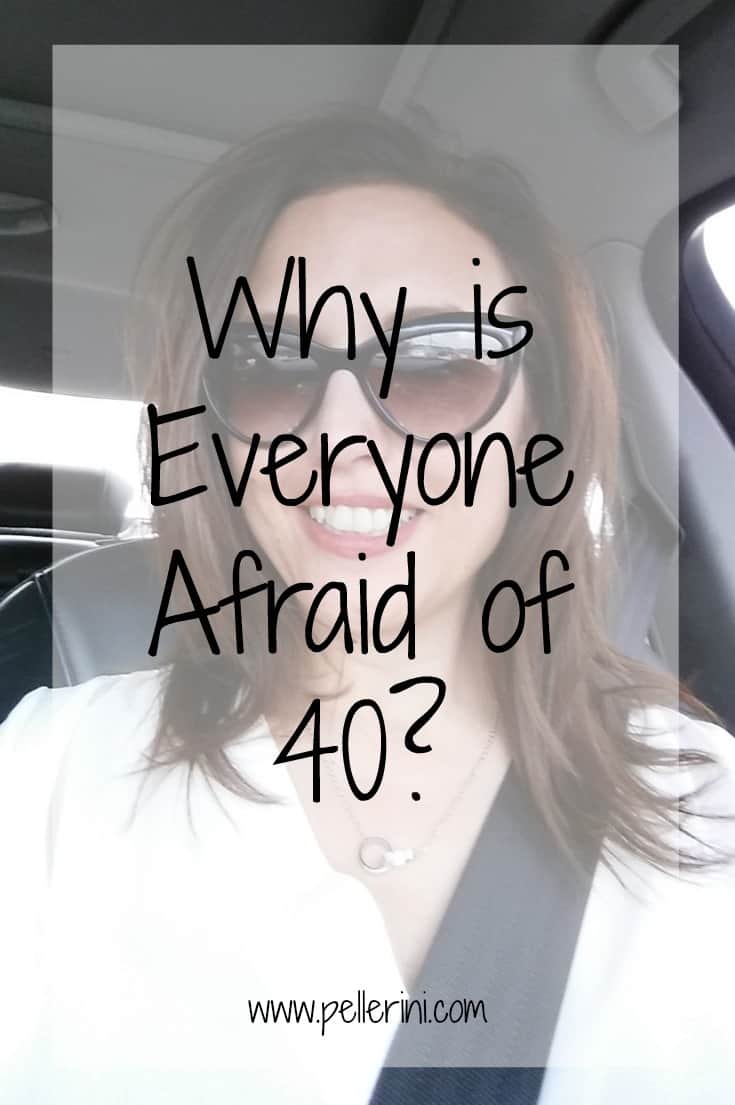 why is everyone afraid of turning 40