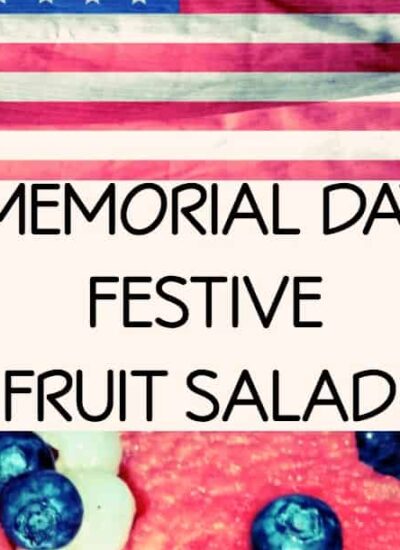 A Memorial Day Festive Fruit Salad!