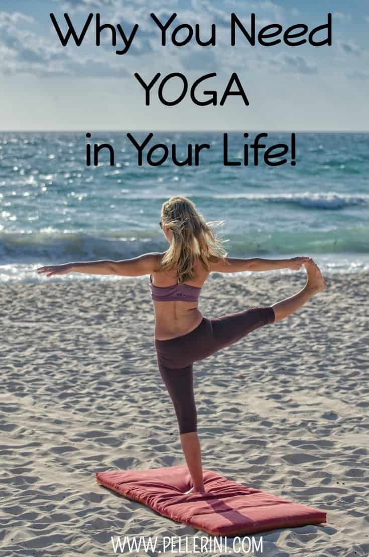 why you need yoga in your life