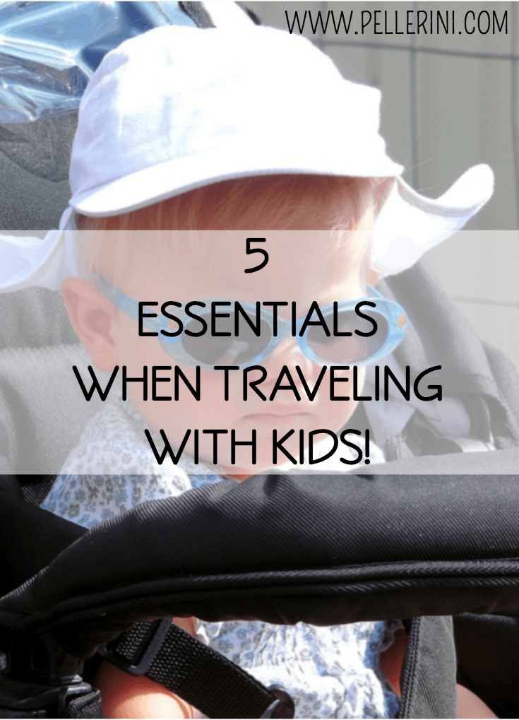 5 Essentials When Traveling With Kids