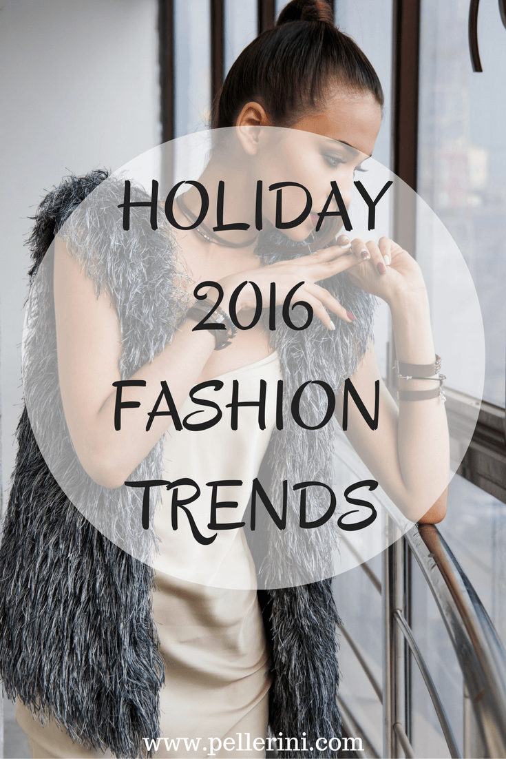 HOLIDAY 2016 FASHION TRENDS