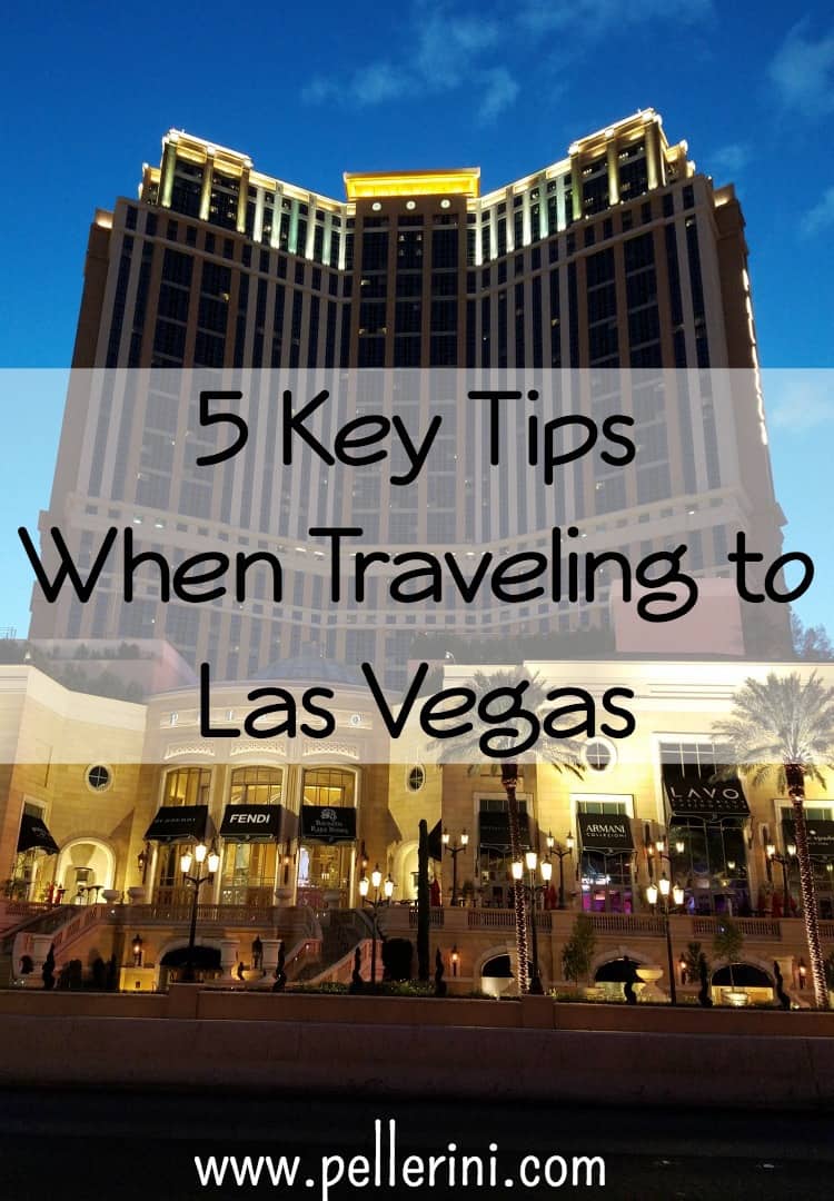 5 Key Tips When Traveling to Las Vegas