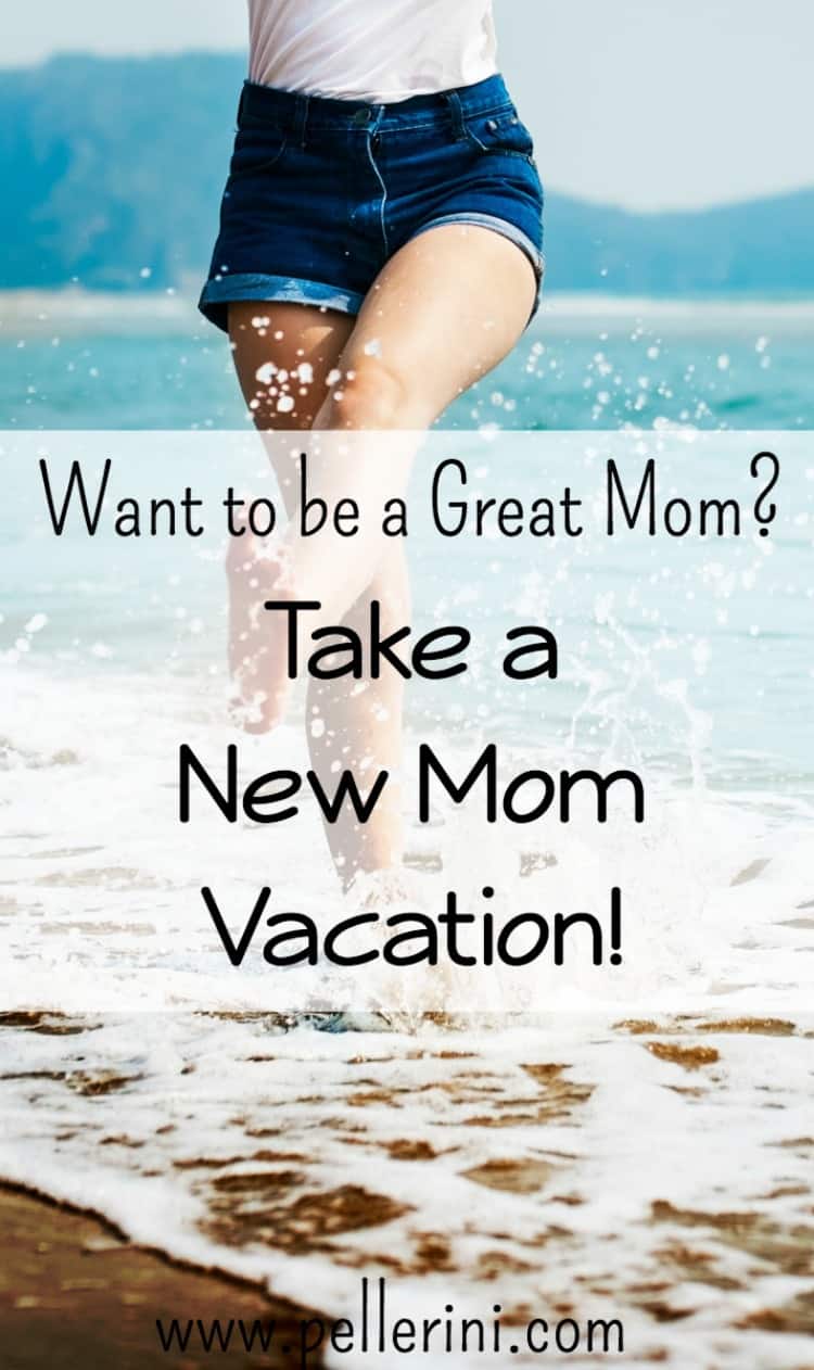 New Mom Vacation