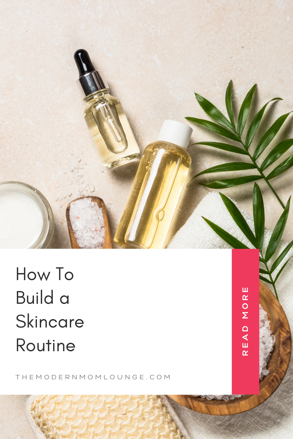 How To Build a Skincare Routine