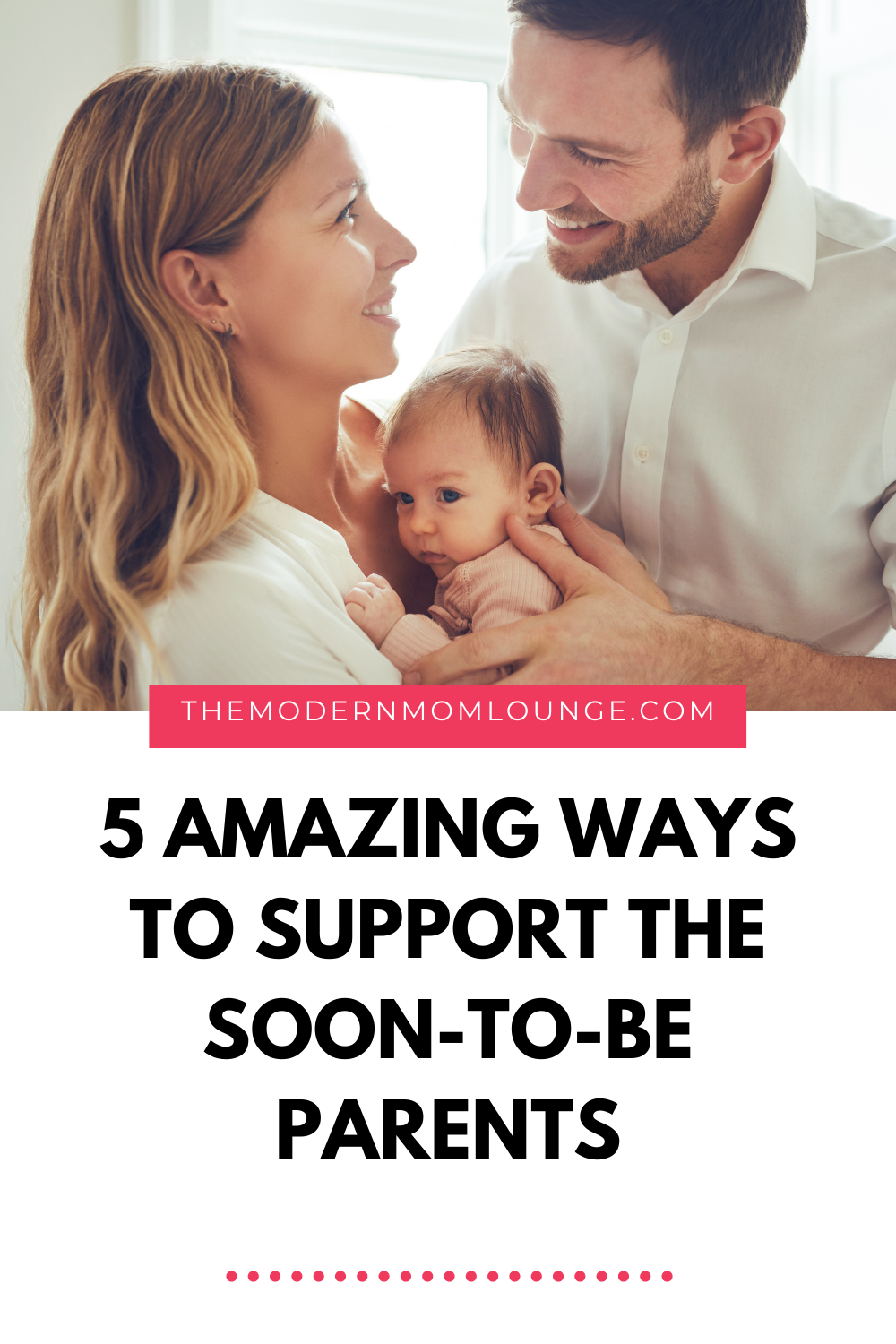 5 Amazing Ways to Support the Soon-To-Be Parents