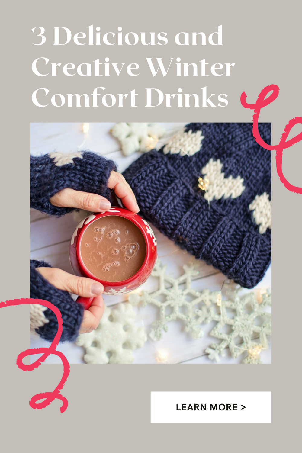 3 Delicious and Creative Winter Comfort Drinks